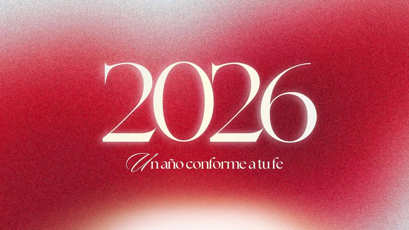 2026, un año conforme a tu fe
